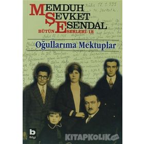 OĞULLARIMA MEKTUPLAR - MEMDUH ŞEVKET ESENDAL