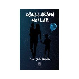 Oğullarıma Notlar - Cansu Çevik Erdoğan