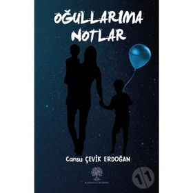 Oğullarıma Notlar - Cansu Çevik Erdoğan