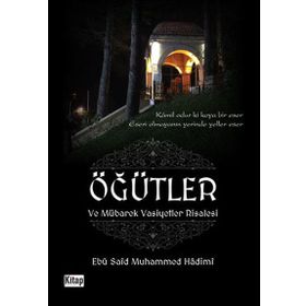 Öğütler ve Mübarek Vasiyetler Risalesi - Ebu Said Muhammed Hadimi