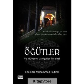 Öğütler ve Mübarek Vasiyetler Risalesi - Ebu Said Muhammed Hadimi