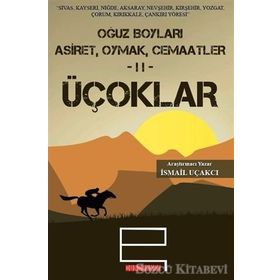 Oğuz Boyları 2 - Üçoklar - İsmail Uçakcı