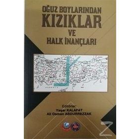 Oğuz Boylarından Kızıklar ve Halk İnançları - Kolektif