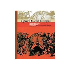 Oğuz Destan Dünyası - Fuzuli Bayat