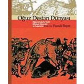 OĞUZ DESTAN DÜNYASI OĞUZNAMELERIN TARIHÎ, MITOLOJIK KÖKENLERİ VE TEŞEKKÜLÜ - FUZULI BAYAT