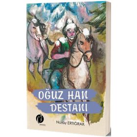 Oğuz Han Destanı - Nuray Ertığrak
