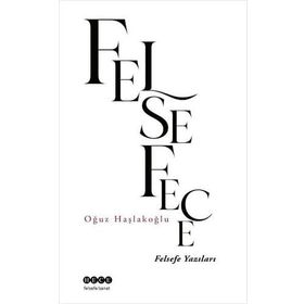 Oğuz Haşlakoğlu Felsefece - Felsefe Yazıları