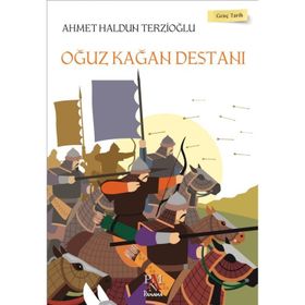 Oğuz Kağan Destanı - Ahmet Haldun Terzioğlu