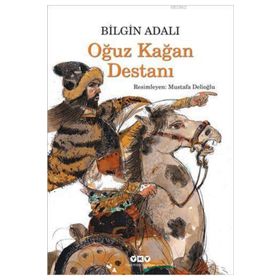 OĞUZ KAĞAN DESTANI - GENEL