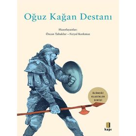 Oğuz Kağan Destanı - Kapı Yayınları