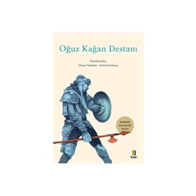 Oğuz Kağan Destanı - Kapı Yayınları
