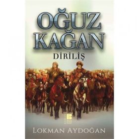 Oğuz Kağan - Diriliş - Lokman Aydoğan