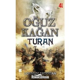Oğuz Kağan - Turan - Lokman Aydoğan