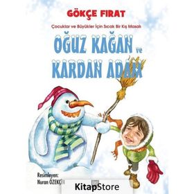 Oğuz Kağan ve Kardan Adam - Gökçe Fırat