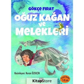 Oğuz Kağan Ve Melekleri - Gökçe Fırat