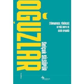 OĞUZLAR - SERGEY GRİGOREVİÇ AGACANOV