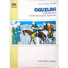 OĞUZLAR (TÜRKMENLER) TARIHLERI- BOY TEŞKİLATI DESTANLARI - FARUK SÜMER