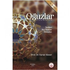 OĞUZLAR (TÜRKMENLER) TARIHLERI- BOY TEŞKİLATI DESTANLARI - FARUK SÜMER