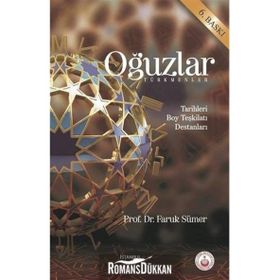 OĞUZLAR (TÜRKMENLER) TARIHLERI- BOY TEŞKİLATI DESTANLARI - FARUK SÜMER