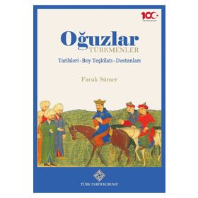 OĞUZLAR (TÜRKMENLER) TARIHLERI- BOY TEŞKİLATI DESTANLARI - FARUK SÜMER