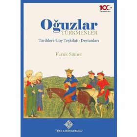 OĞUZLAR (TÜRKMENLER) TARIHLERI- BOY TEŞKİLATI DESTANLARI - FARUK SÜMER