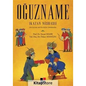 Oğuzname Kazan Nüshası - Özkan Aydoğdu Prof. Dr. Necati Demir