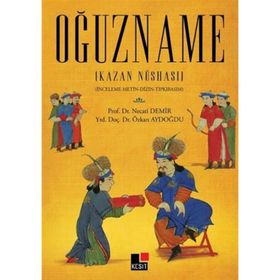Oğuzname Kazan Nüshası - Özkan Aydoğdu Prof. Dr. Necati Demir