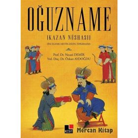 Oğuzname Kazan Nüshası - Özkan Aydoğdu Prof. Dr. Necati Demir