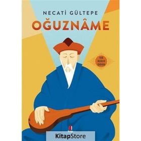 Oğuzname - Necati Gültepe