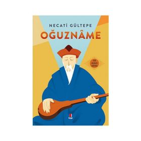 Oğuzname - Necati Gültepe