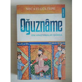 Oğuzname - Necati Gültepe
