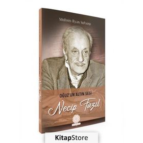 Oğuz'un Altın Sesi Necip Fazıl - Muhsin İlyas Subaşı