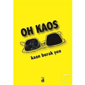 Oh Kaos - Kaan Burak Şen