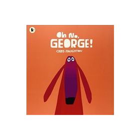 Oh No George - Walker Books