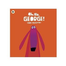 Oh No George - Walker Books