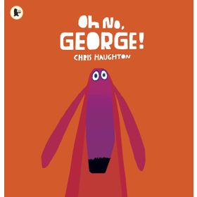 Oh No George - Walker Books