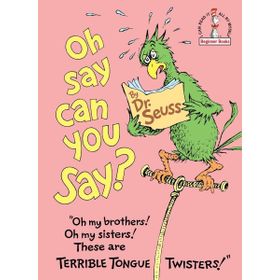 Oh Say Can You Say - Dr. Seuss