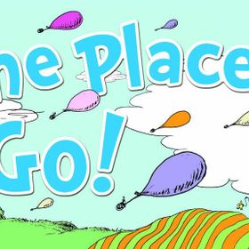 Oh The Places You'll Go - Dr. Seuss