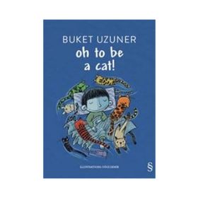 Oh To Be A Cat! - Buket Uzuner