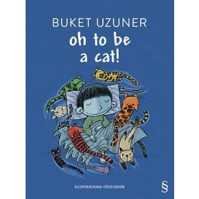 Oh To Be A Cat! - Buket Uzuner