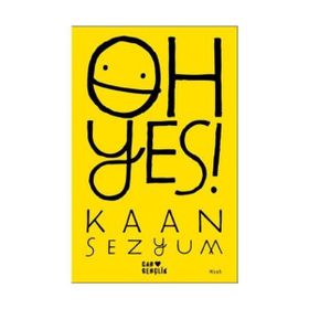 OH YES! - KAAN SEZYUM