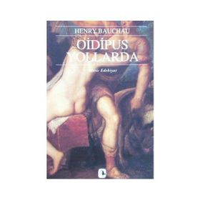 OIDIPUS YOLLARDA - HENRY BAUCHAU