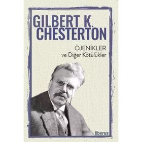 Öjenikler ve Diğer Kötülükler - Gilbert K. Chesterton