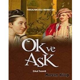 OK VE AŞK - ERKUT TEZERDI