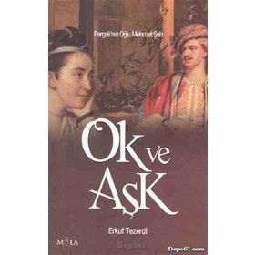 OK VE AŞK - ERKUT TEZERDI