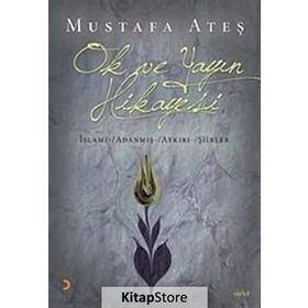 OK VE YAYIN HIKAYESI - MUSTAFA ATEŞ