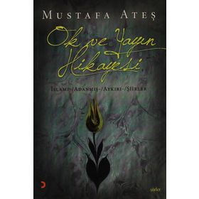 OK VE YAYIN HIKAYESI - MUSTAFA ATEŞ