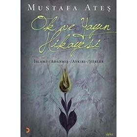 OK VE YAYIN HIKAYESI - MUSTAFA ATEŞ