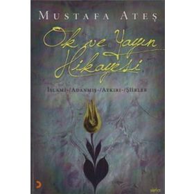 OK VE YAYIN HIKAYESI - MUSTAFA ATEŞ
