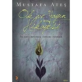 OK VE YAYIN HIKAYESI - MUSTAFA ATEŞ